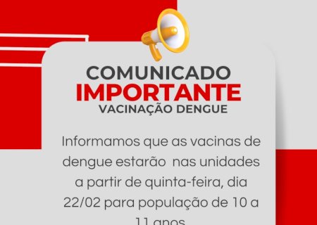 Ivinhema inicia hoje vacinação contra dengue em crianças de 10 e 11 anos